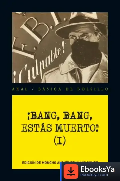 Descargar ¡Bang, Bang, Estás Muerto! Vol. I de Moncho Alpuente