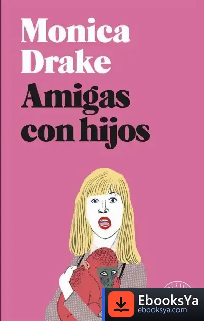 Descargar Amigas Con Hijos