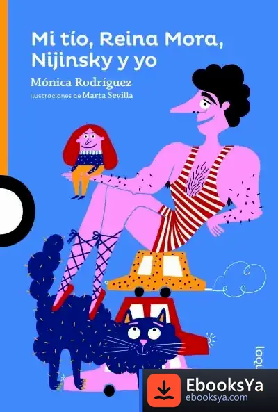 Descargar Mi Tío, Reina Mora, Nijinsky Y Yo de Mónica Rodríguez