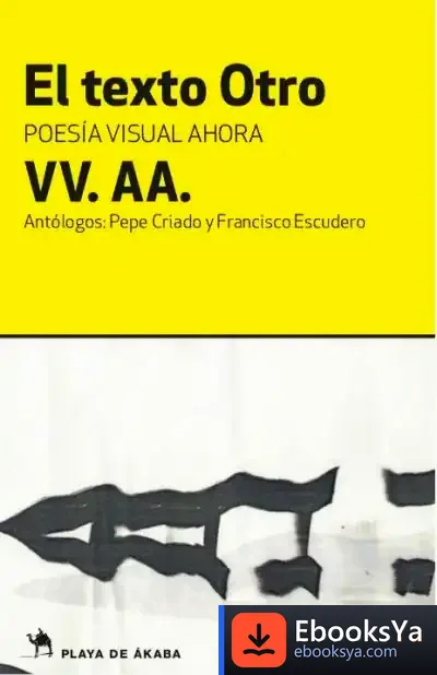Descargar El Texto Otro: Poesía Visual Ahora de Mónica Sánchez
