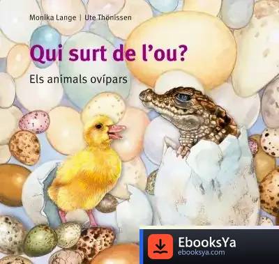 Descargar Qui Surt De L'Ou?: Els Animals Ovípars