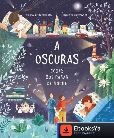 Descargar A Oscuras. Cosas Que Pasan De Noche de Monika Utnik Strugala
