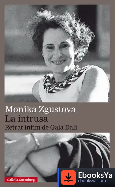 Descargar La Intrusa. Retrat Íntim De Gala Dalí