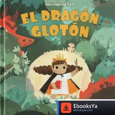 Descargar El Dragón Glotón de Montse Ten