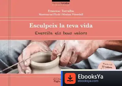 Descargar Esculpeix La Teva Vida de Montserrat Fleck
