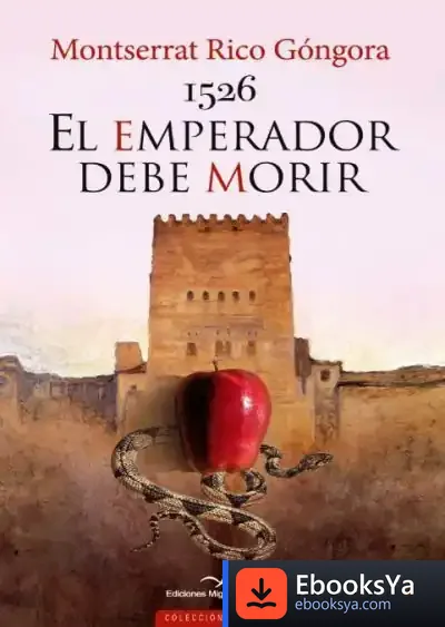 Descargar 1526 El Emperador Debe Morir de Montserrat Rico Góngora