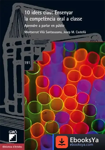 Descargar 10 Idees Clau: Ensenyar La Competencia Oral A Classe de Montserrat Vilà