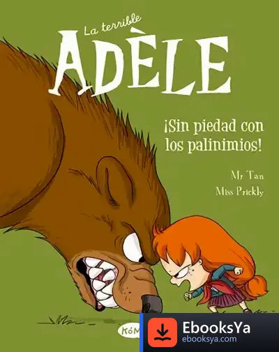 Descargar La Terrible Adèle Vol.7 ¡Sin Piedad Con Los Pavinimios! de Joseba Santamaría Zuazua
