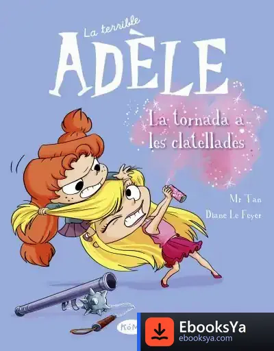 Descargar La Terrible Adèle Vol.9 La Tornada Als Clatellots