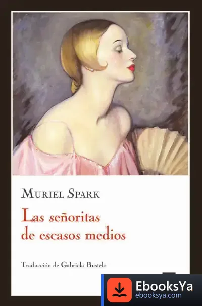 Descargar Las Señoritas De Escasos Medios de Muriel Spark
