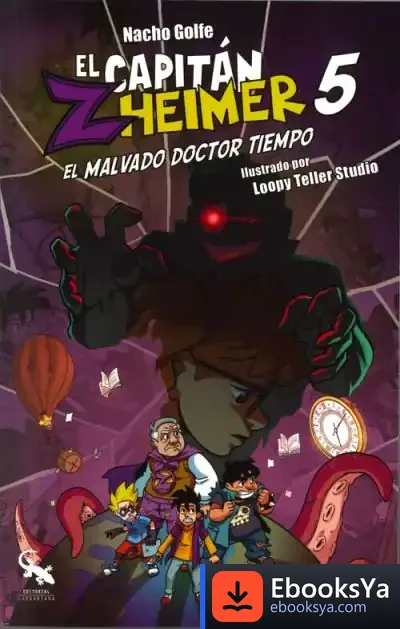 Descargar El Capitán Zheimer 5. El Malvado Doctor Tiempo de Nacho Golfe