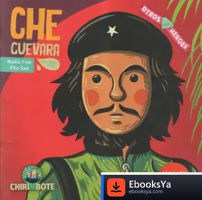 Descargar Che Guevara Para Niñas Y Niños. Otros Héroes 3