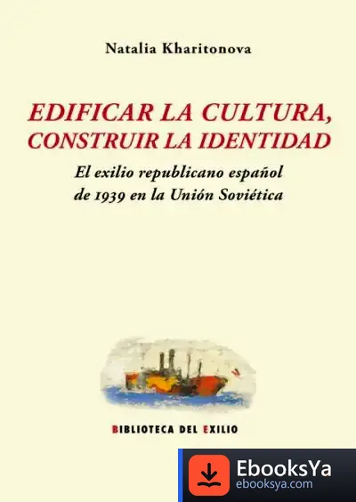 Descargar Edificar La Cultura, Contruir La Identidad