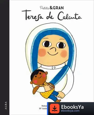 Descargar Petita & Gran Teresa De Calcuta