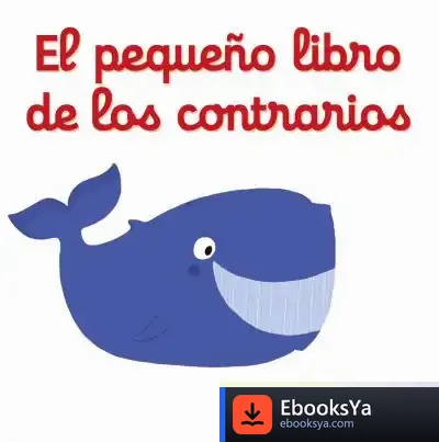 Descargar El Pequeño Libro De Los Contrarios