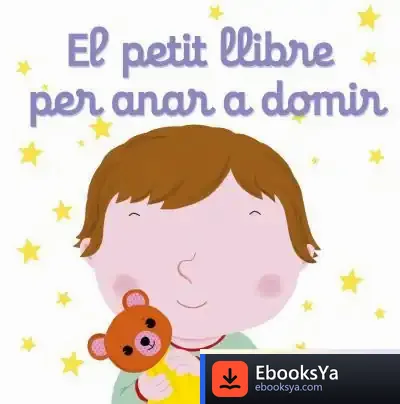 Descargar El Petit Llibre Per Anar A Dormir de Nathalie Choux