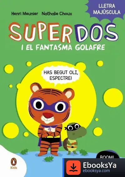 Descargar Superdos 3 I El Fantasma Golafre (Superdos 3) de Nathalie Choux