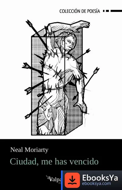 Descargar Ciudad, Me Has Vencido de Neal Moriarty