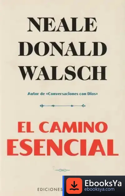 Descargar El Camino Esencial de Neale Donald Walsch