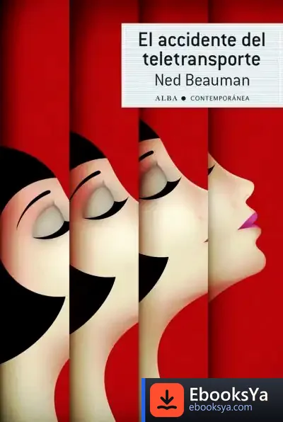 Descargar El Accidente Del Teletransporte de Ned Beauman