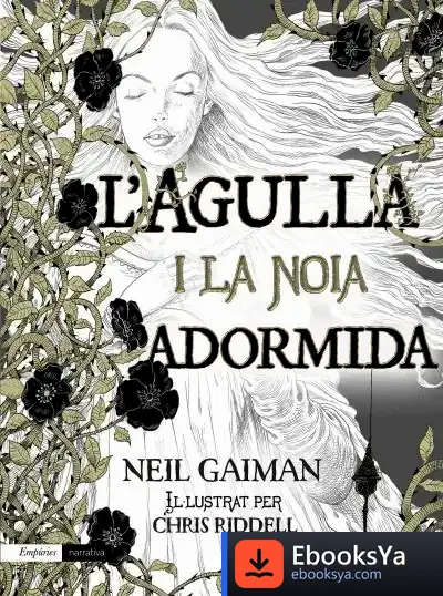 Descargar L'Agulla I La Noia Adormida de Neil Gaiman