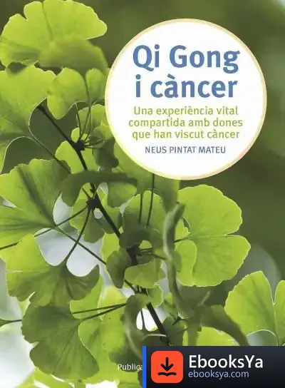 Descargar Qi Gong I Càncer de Neus Pintat Mateu