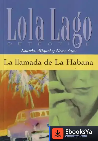 Descargar La Llamada De La Habana. Serie Lola Lago. Libro + Cd de Kathleen Kendall Tackett