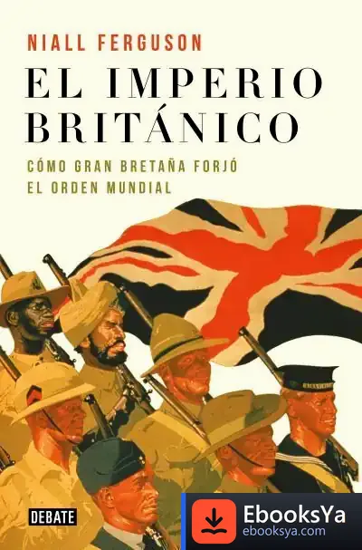 Descargar El Imperio Británico de Niall Ferguson