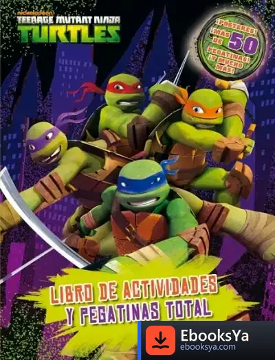 Descargar Teenage Mutant Ninja Turtles. Libro De Actividades Y Pegatinas Total de Nickelodeon
