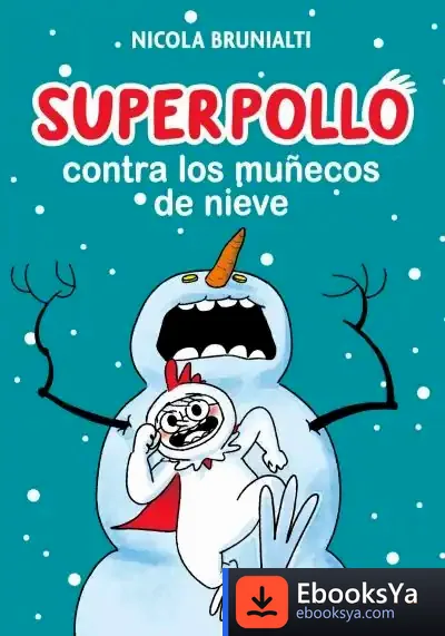 Descargar Superpollo Contra Los Muñecos De Nieve