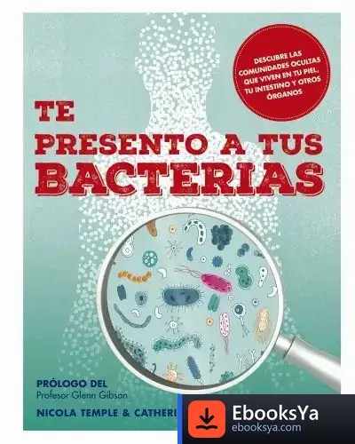 Descargar Te Presento A Tus Bacterias de Nicola Temple