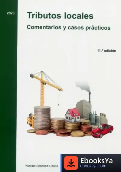 Descargar Tributos Locales. Comentarios Y Casos Prácticos de Nicolás Sánchez García