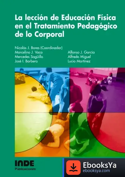 Descargar La Lección De Educación Física En El Tratamiento Pedagógico De Lo Corporal de Jennifer Gomez Torres