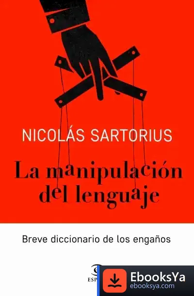 Descargar La Manipulación Del Lenguaje de Nicolás Sartorius