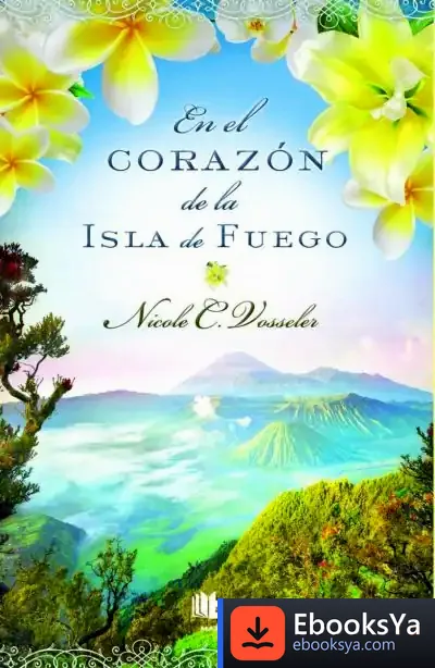 Descargar En El Corazón De La Isla De Fuego de Nicole C. Vosseler