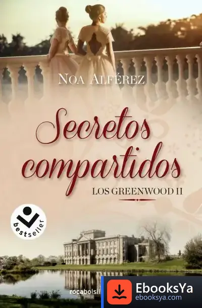 Descargar Secretos Compartidos (Los Greenwood 2) de Noa Alférez