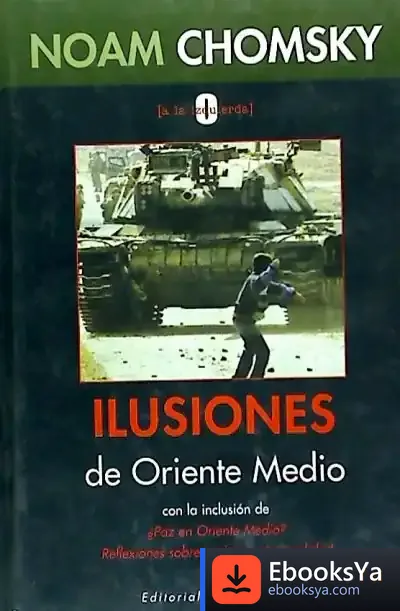 Descargar Ilusiones De Oriente Medio de Noam Chomsky