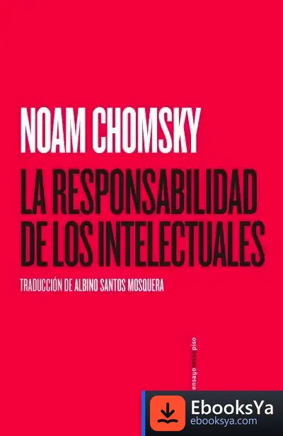 Descargar La Responsabilidad De Los Intelectuales de Noam Chomsky