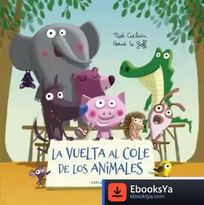 Descargar La Vuelta Al Cole De Los Animales de Noé Carlain