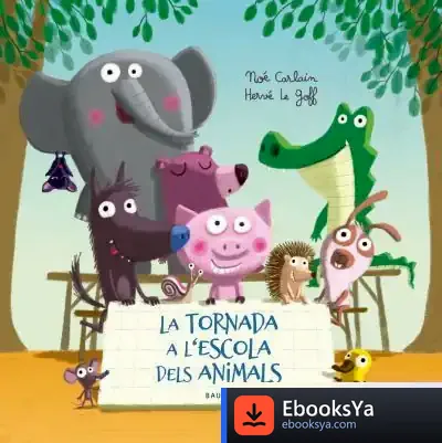 Descargar Tornada A Lescola Dels Animals,La
