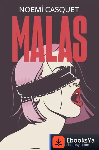 Descargar Malas (Trilogía Las Mujeres Libres 2)