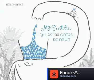 Descargar Mr Tutti Y Las 100 Gotas De Agua