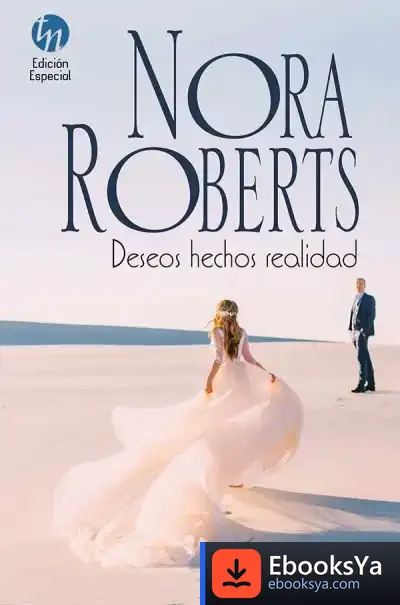 Descargar Deseos Hechos Realidad de Nora Roberts