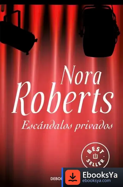 Descargar Escándalos Privados de Nora Roberts
