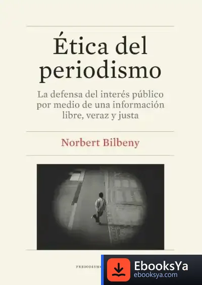 Descargar Ética Del Periodismo de Norbert Bilbeny