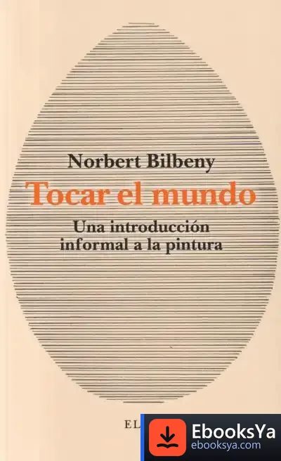 Descargar Tocar El Mundo de Norbert Bilbeny