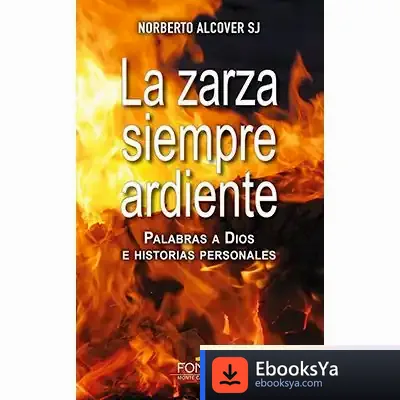 Descargar La Zarza Siempre Ardiente de Norberto Alcover Ibáñez
