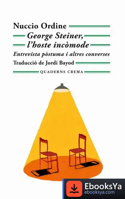 Descargar George Steiner, L'Hoste Incòmode de Nuccio Ordine