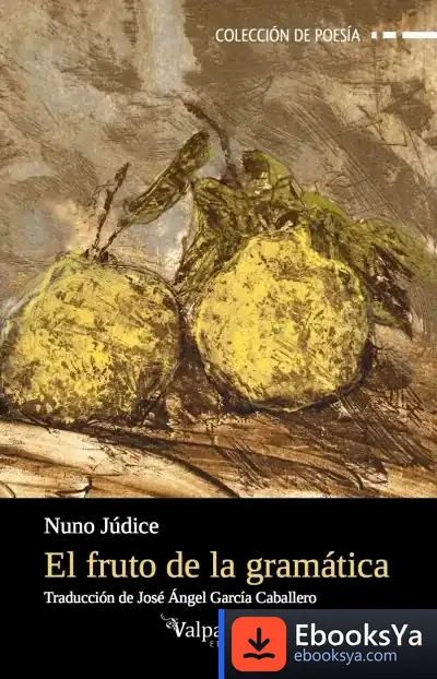 Descargar El Fruto De La Gramática de Nuno Júdice