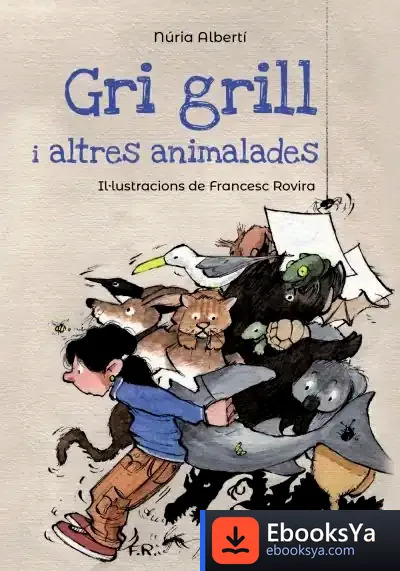 Descargar Gri Grill I Altres Animalades de Núria Albertí